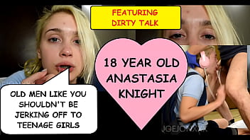 “Old men like YOU shouldn’t be jerking off to teenage girls like ME!” says eighteen year old Anastasia Knight as she gags on Joe Jon’s dirty old man cock