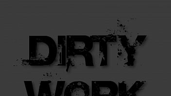 Dirty Work